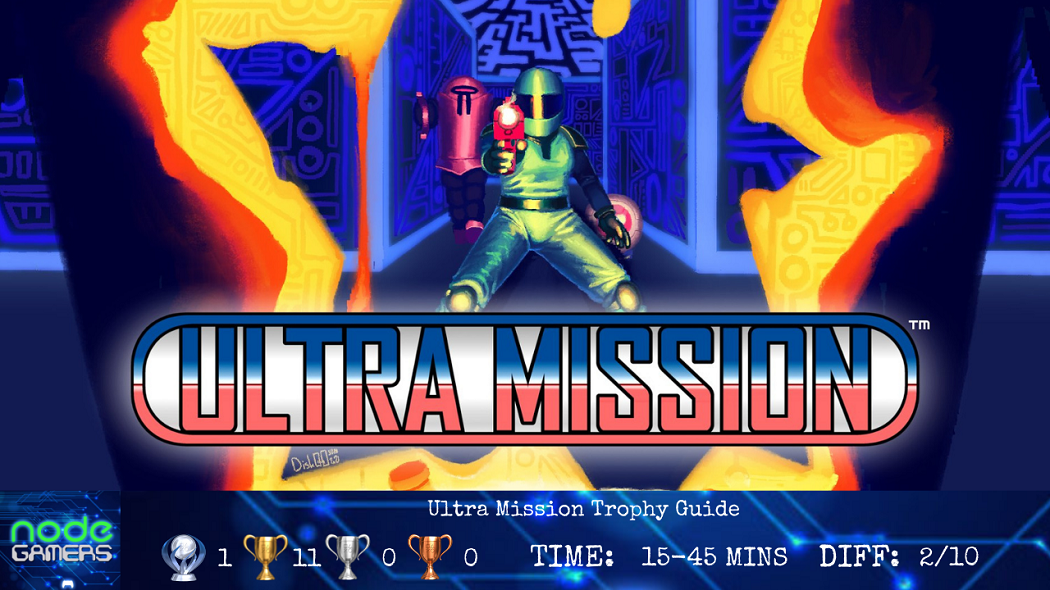 Ultra Mission Trophy Guide