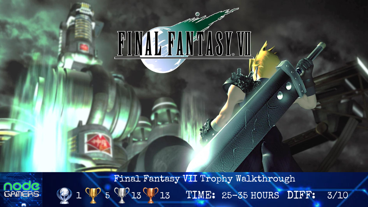 Final Fantasy VII Trophy Walkthrough – NODE Gamers