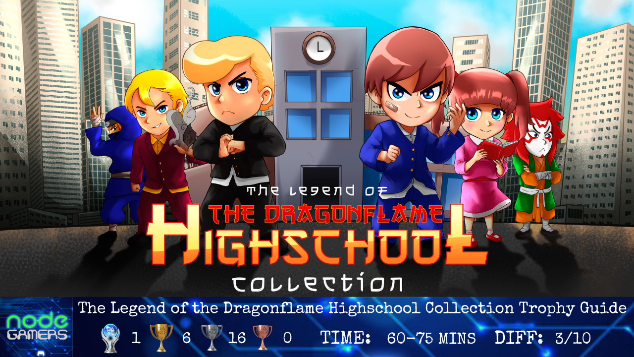 The Legend of the Dragonflame Highschool Collection Trophy Guide