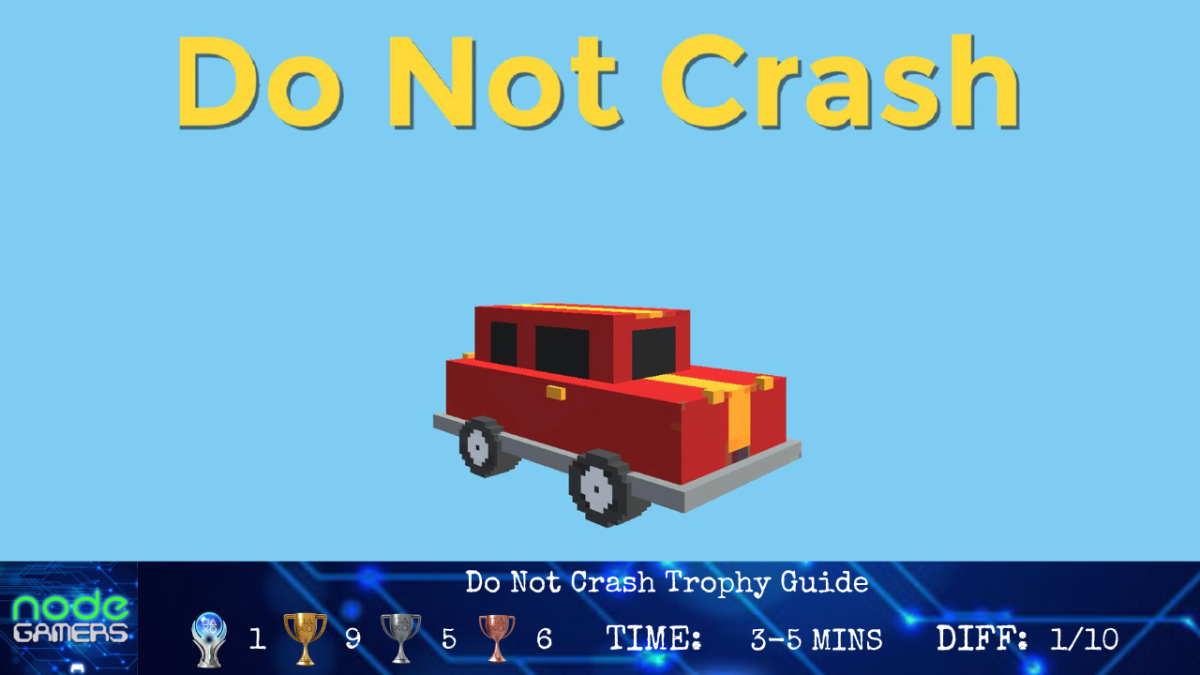Do Not Crash Trophy Guide