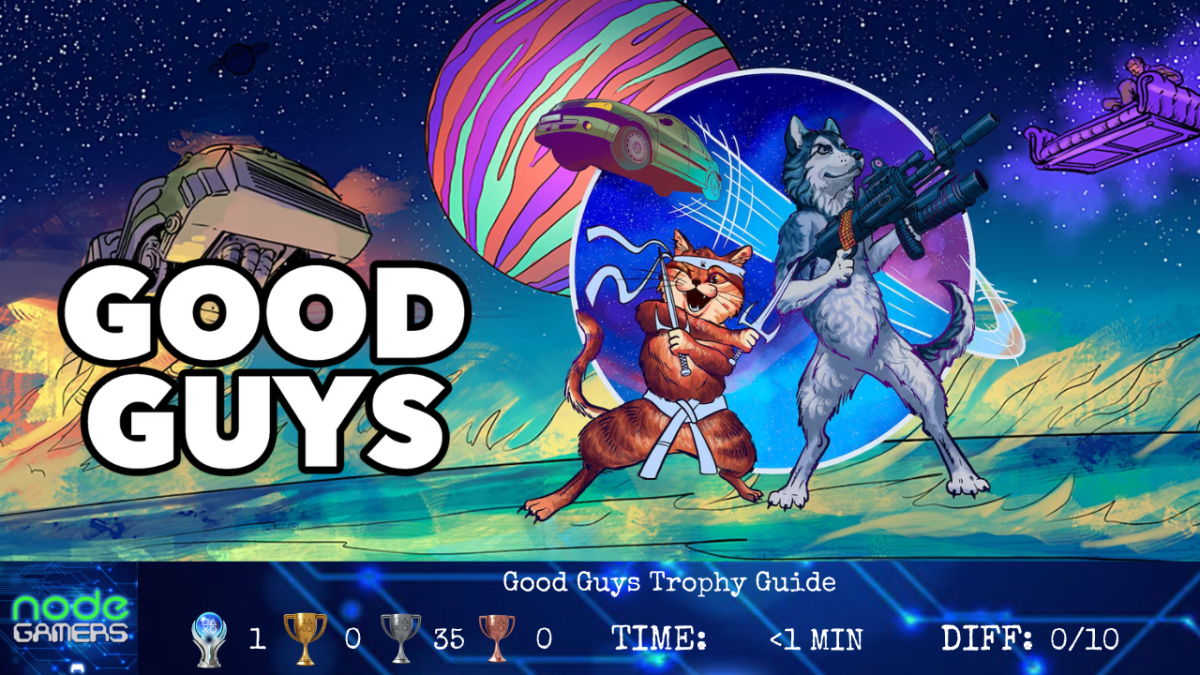 Good Guys Trophy Guide