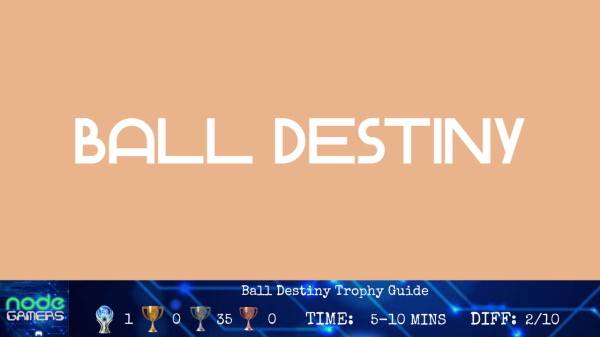 Ball Destiny Trophy Guide