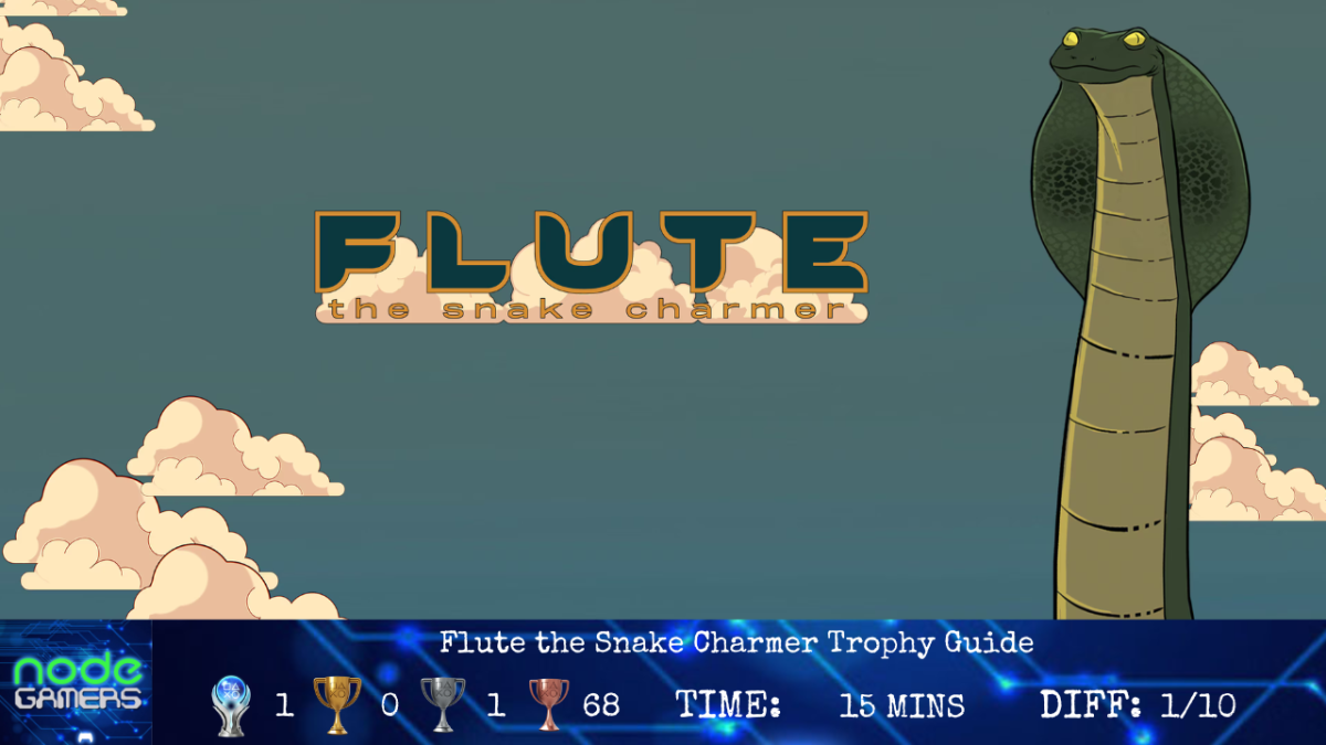Flute the Snake Charmer Trophy Guide