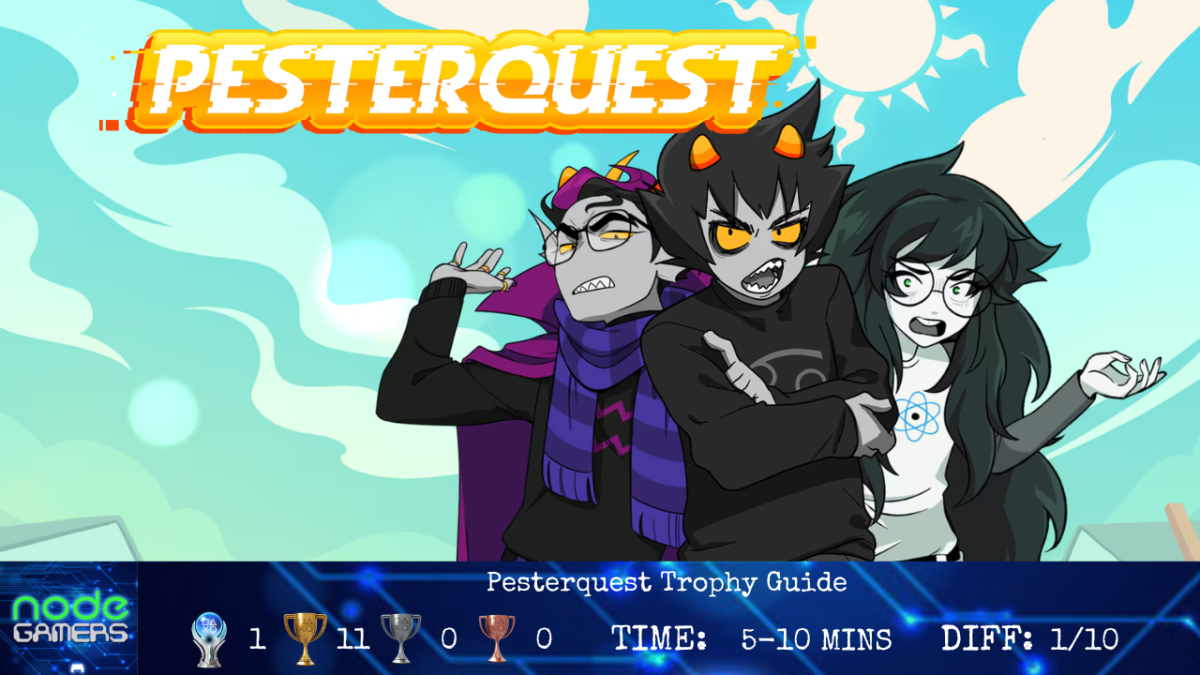 Pesterquest Trophy Guide