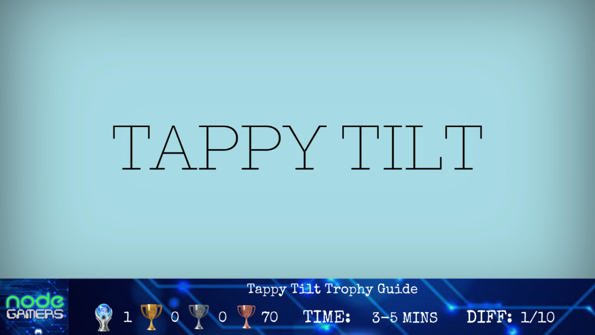 Tappy Tilt Trophy Guide
